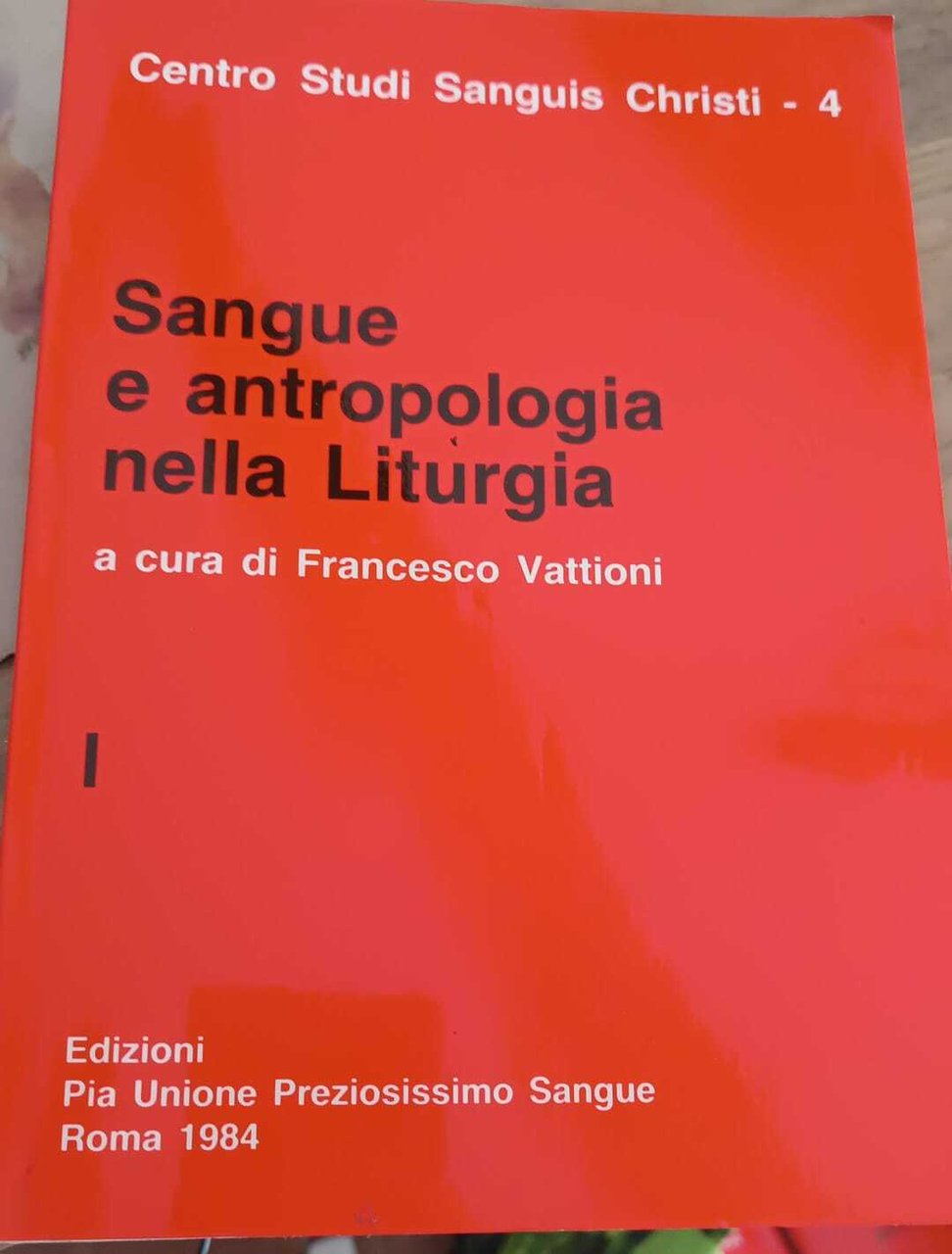 SANGUER E ANTROLOPOLOGIA NELLA LITURGIA - 3 VOLUMI