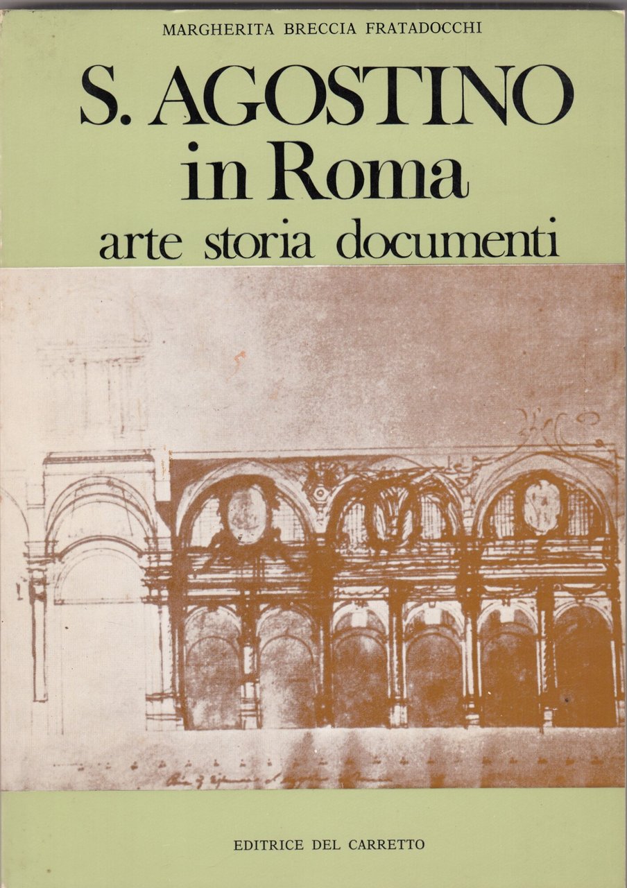 Sant'Agostino in Roma. Arte storia e documenti.