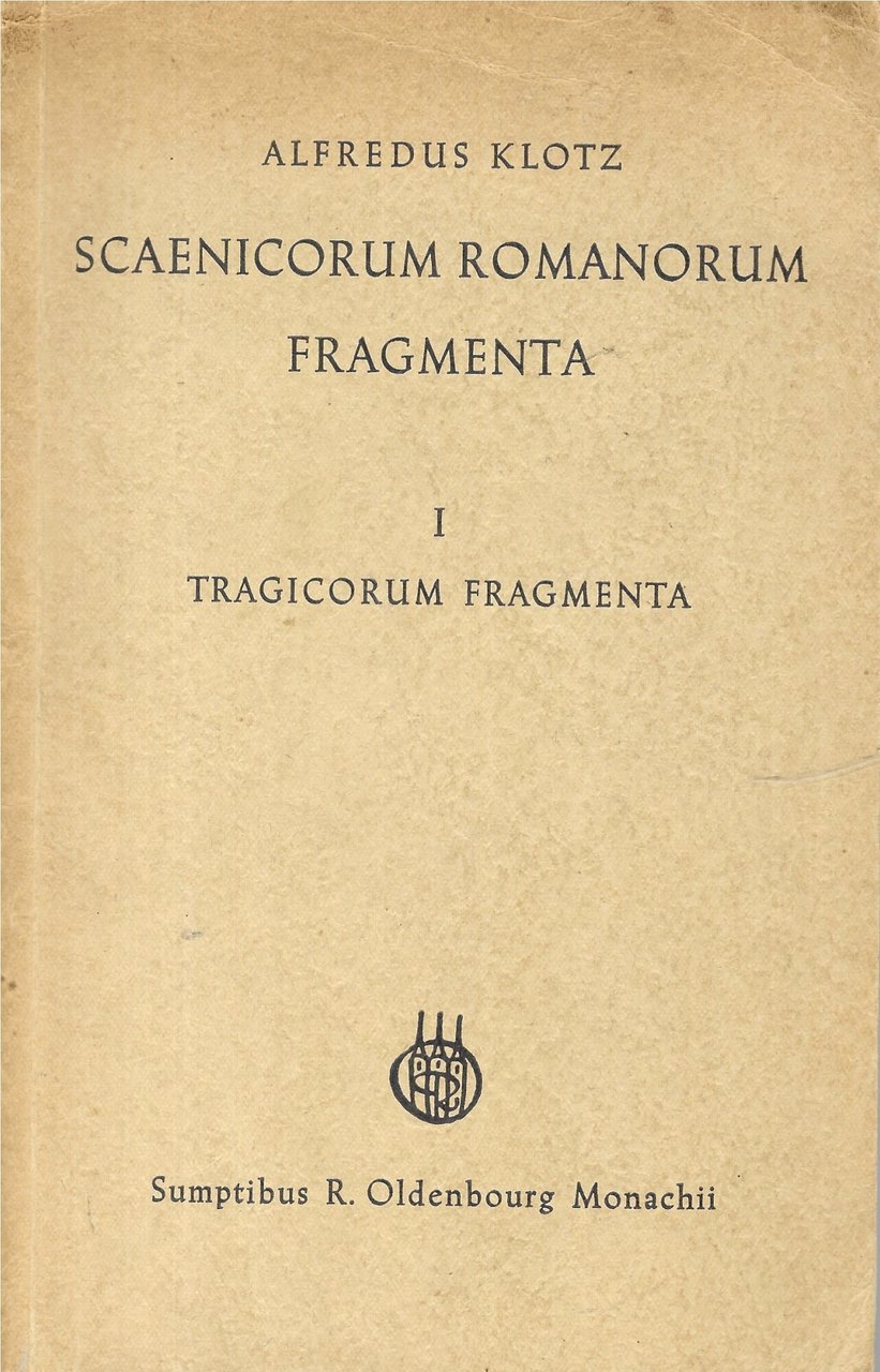 SCAENICORUM ROMANORUM FRAGMENTA - Tragicorum fragmenta - | Immagine principale