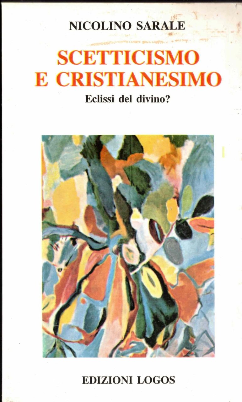 Scetticismo e cristianesimo eclissi del divino?