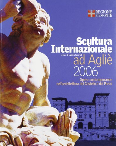 Scultura internazionale ed Ague. Opere contemporanee nell'architettura del castello e …