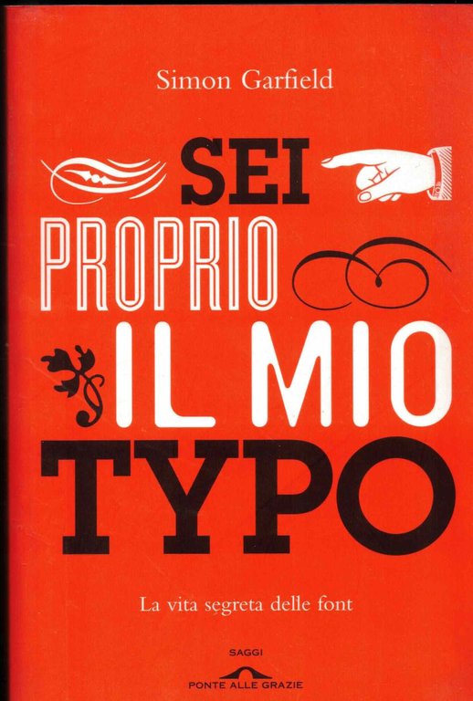 Sei proprio il mio Typo: La vita segreta delle font