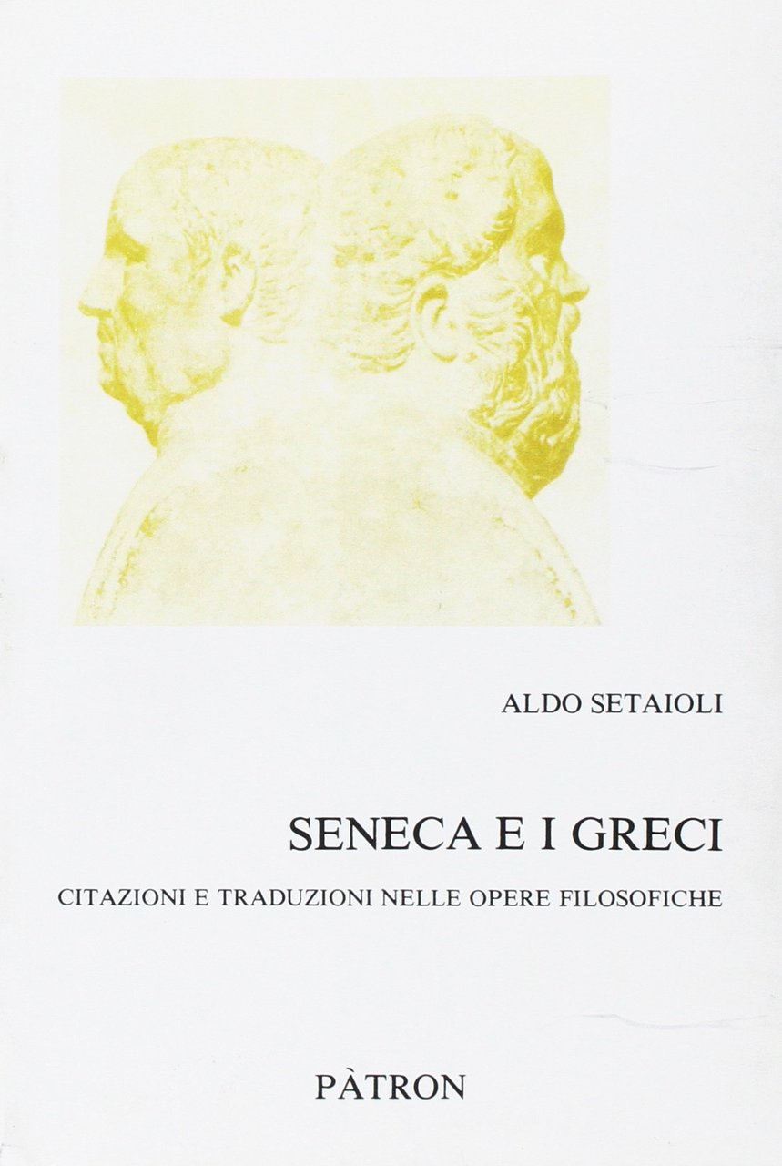 Seneca e i greci. citazioni e traduzioni nelle opere filosofiche