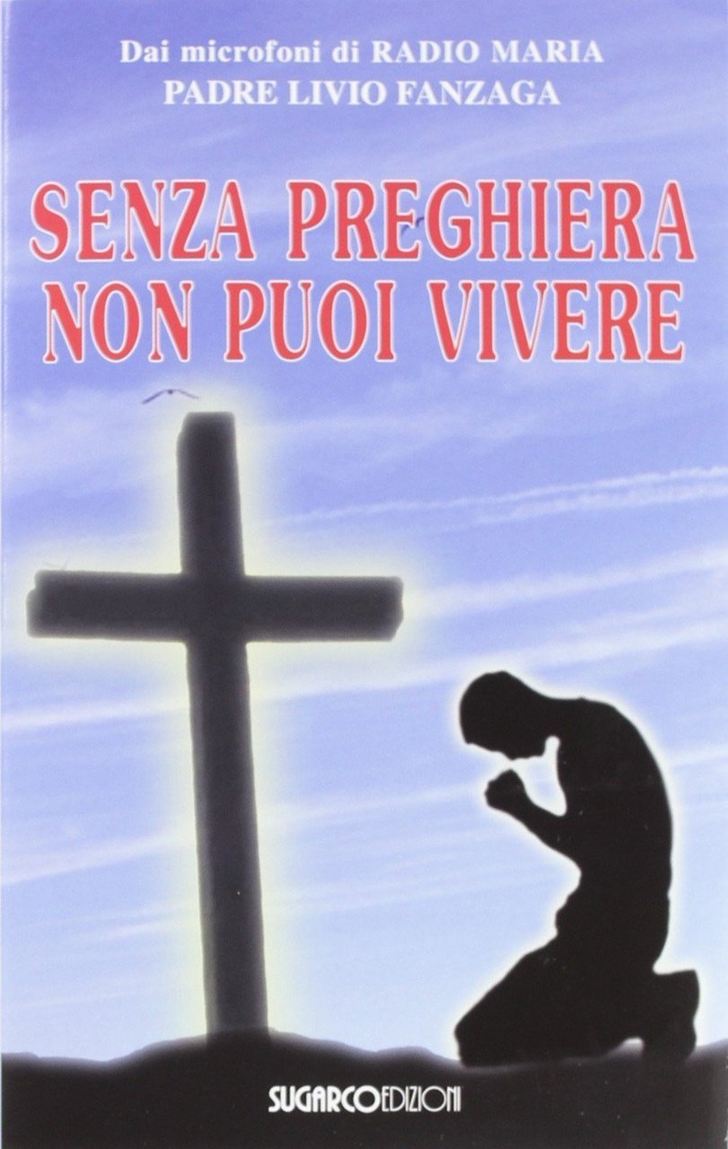Senza preghiera non puoi vivere | Immagine principale