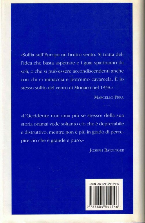 Senza radici. Europa, relativismo, cristianesimo, Islam