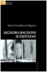 Signora Baldoni si difenda!