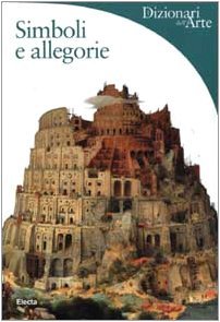 Simboli e allegorie. Ediz. illustrata