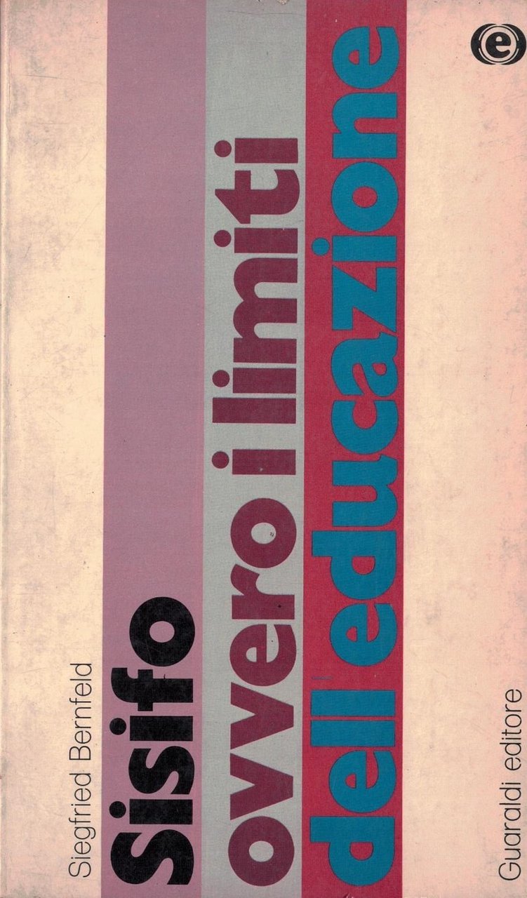 Sisifo: ovvero i limiti dell'educazione. Tit. orig.: Sisyphos order die …