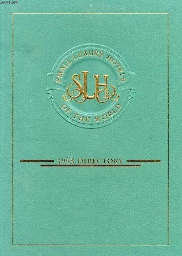 Small Luxury Hotels of the World 1998 Directory