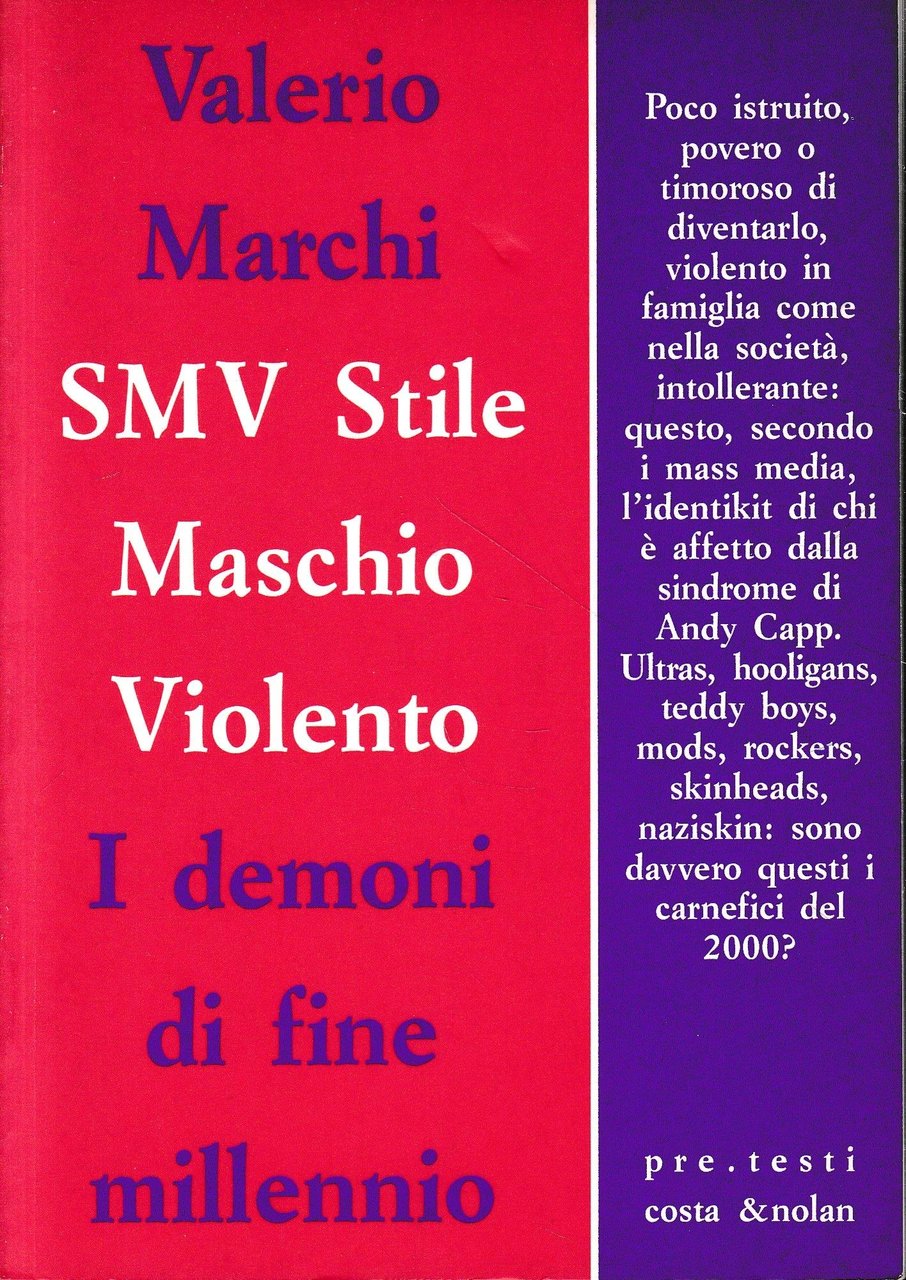SMV: stile maschio violento. I demoni di fine millennio