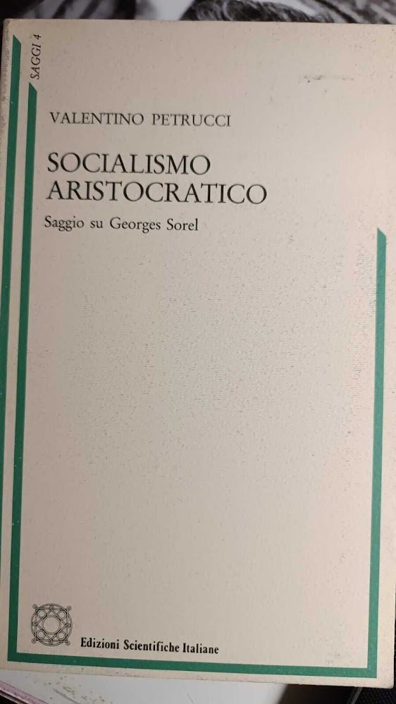Socialismo aristocratico, saggio su Georges Sorel