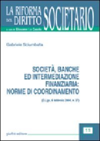 Società, banche ed intermediazione finanziaria: norme di coordinamento (D.Lgs. 6 …