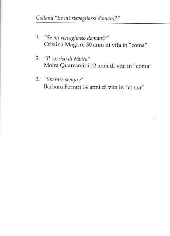 Sperare sempre. Barbara Ferrari, 14 anni di vita in "coma"