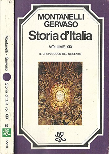 STORIA D'ITALIA. Il crepuscolo del seicento.