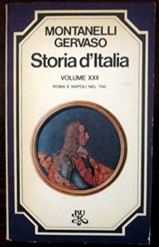 Storia d'italia. Roma e Napoli nel '700. Volume XXII