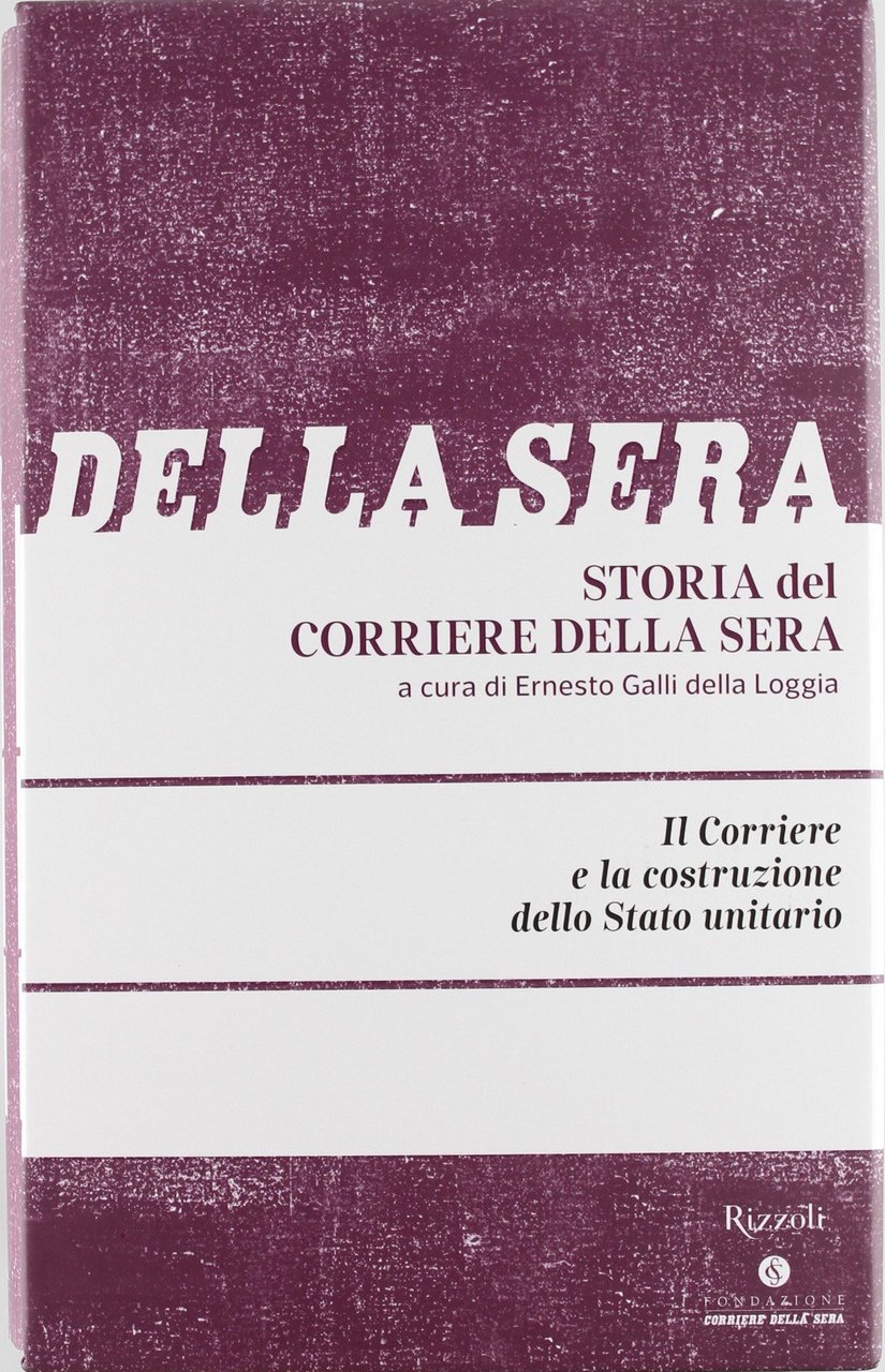 Storia del Corriere della sera. Il Corriere e la costruzione …