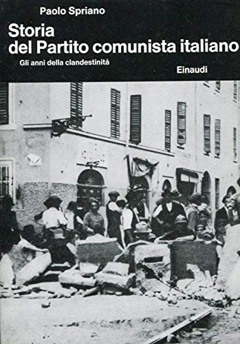 STORIA DEL PARTITO COMUNISTA ITALIANO. GLI ANNI DELLA CLANDESTINITà (VOLUME … | Immagine principale