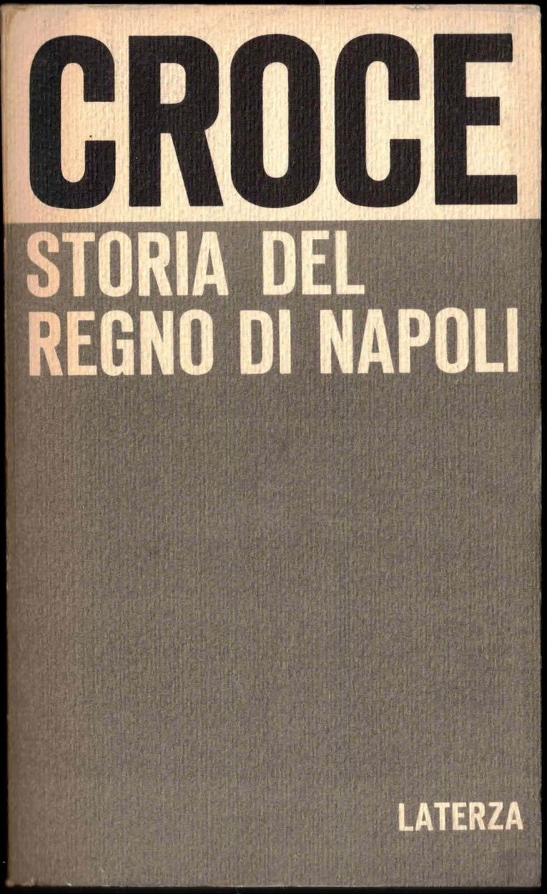 STORIA DEL REGNO DI NAPOLI Opere di Benedetto Croce