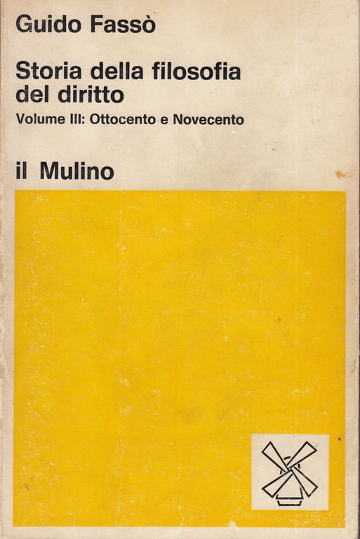 Storia della filosofia del diritto. Volume III: Ottocento e Novecento.