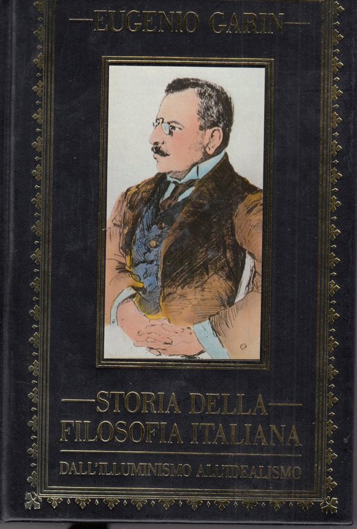 Storia della filosofia italiana dall'illuminismo. 3 volumi