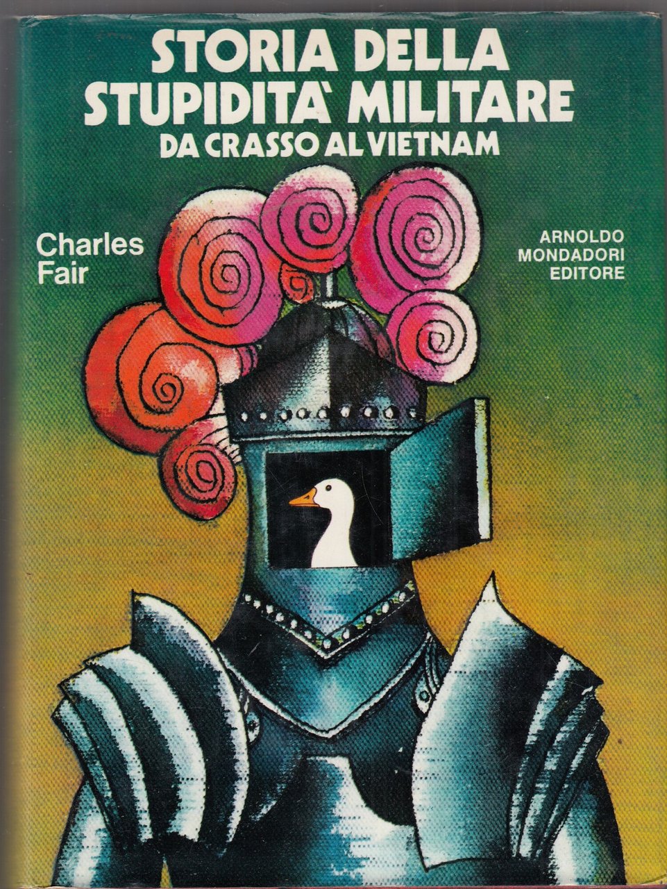 Storia della stupidità militare. Da Crasso al Vietnam | Immagine principale