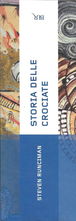 STORIA DELLE CROCIATE - 2 Volumi -