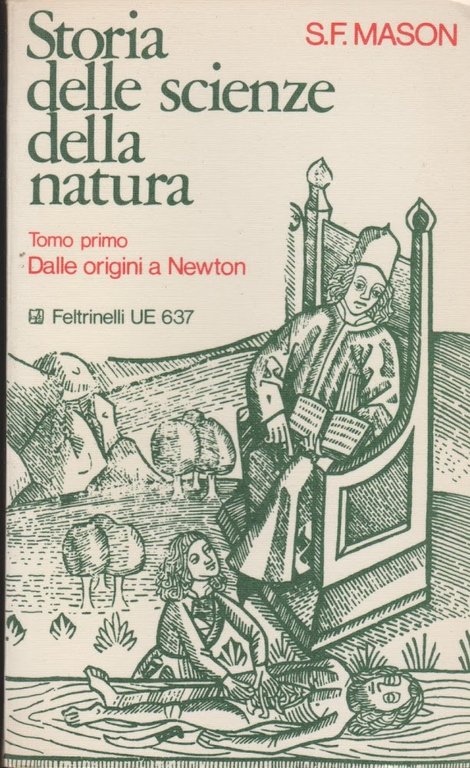 STORIA DELLE SCIENZE DELLA NATURA DALLE ORIGINI A NEWTON VOL. I