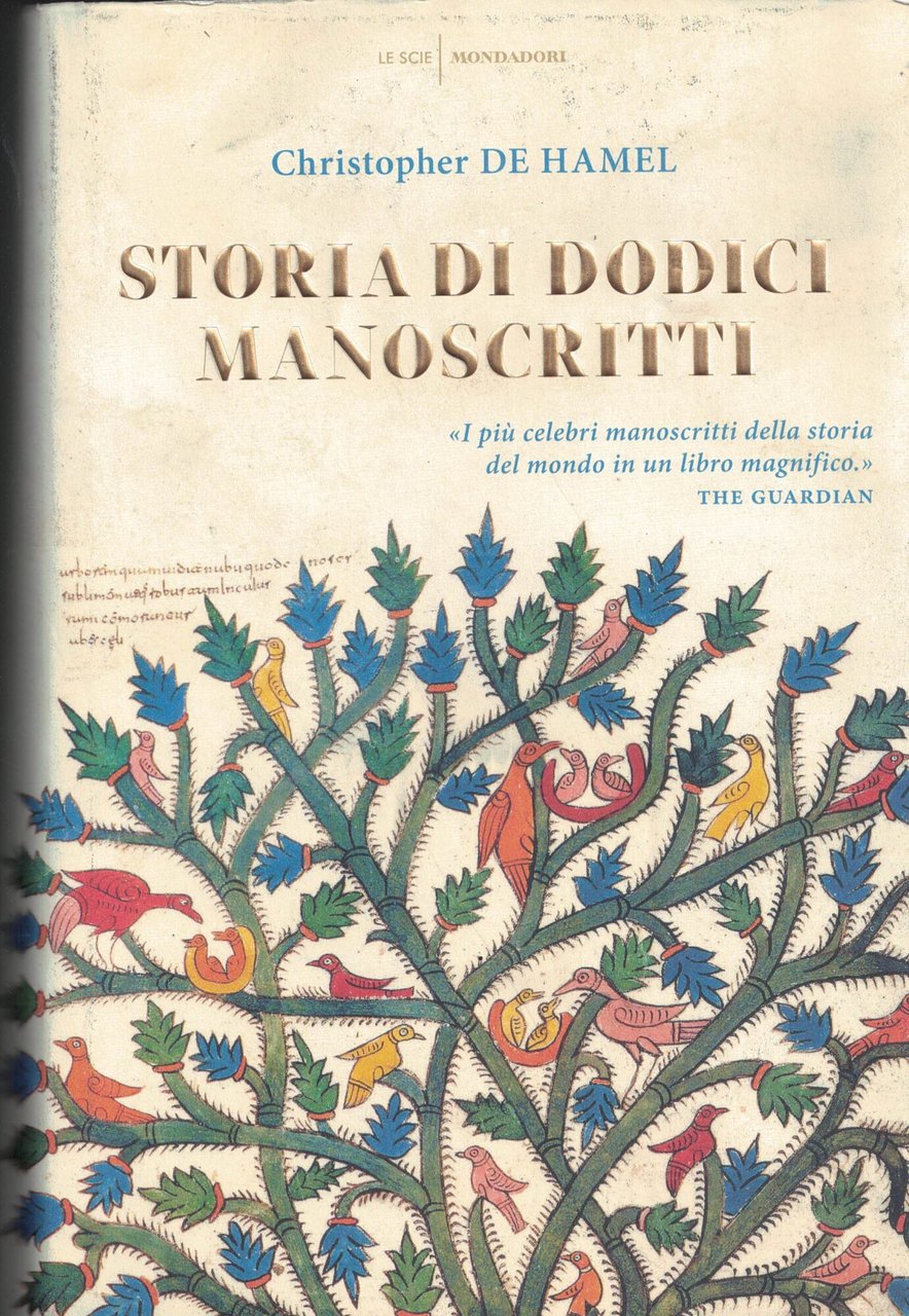 Storia di dodici manoscritti. Ediz. a colori