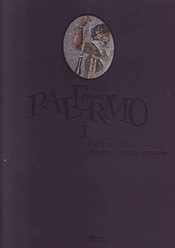 Storia di Palermo vol I : dalle origini al periodo punico romano