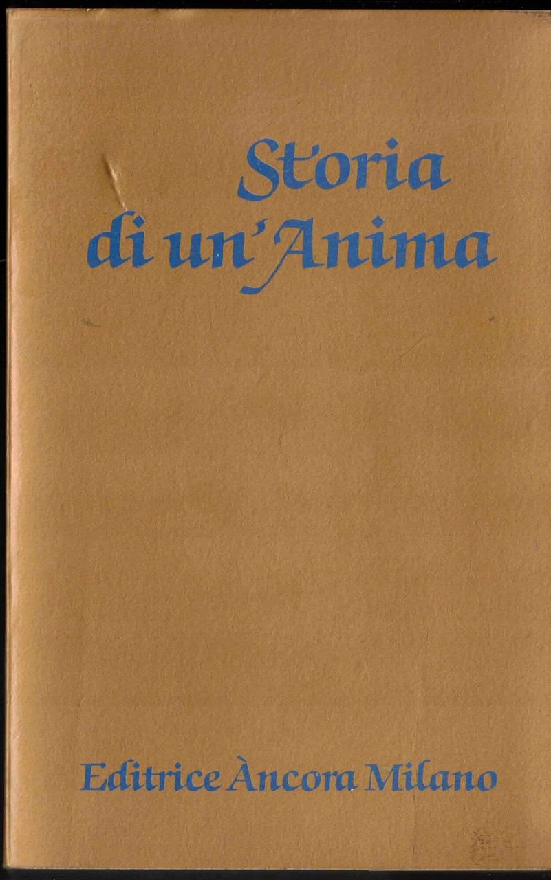 Storia di un'Anima. Manoscritti autobiografici di S. Teresa di Gesù … | Immagine principale