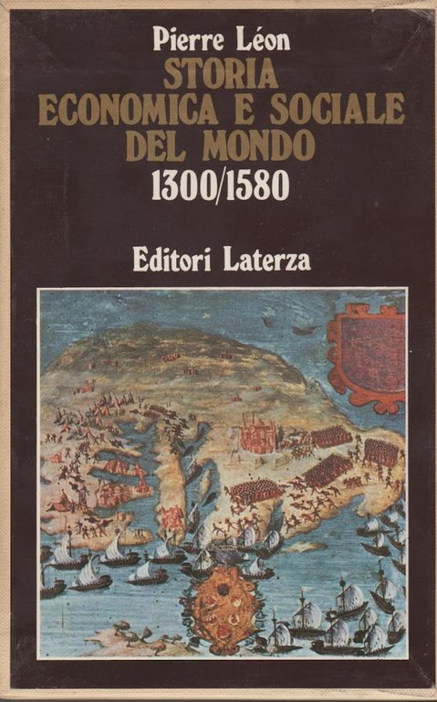 STORIA ECONIMICA E SOCIALE DEL MONDO 1300/1580