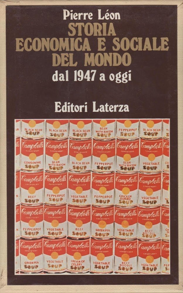 STORIA ECONOMICA E SOCIALE DEL MONDO 1947 AD OGGI