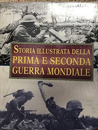 Storia illustrata della prima e seconda Guerra Mondiale. 2 volumi … | Immagine principale
