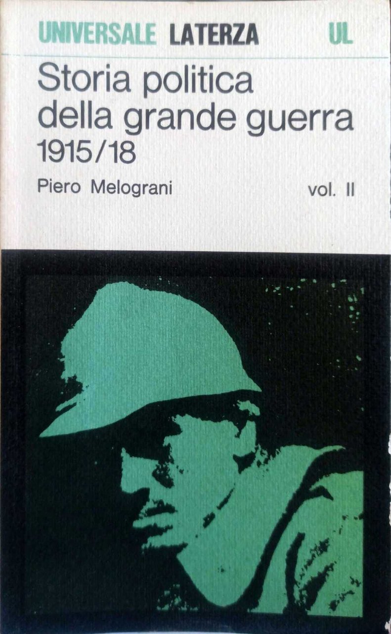 Storia politica della grande 1915/18 Vol II