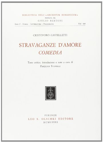 Stravaganze d'amore. Comedia