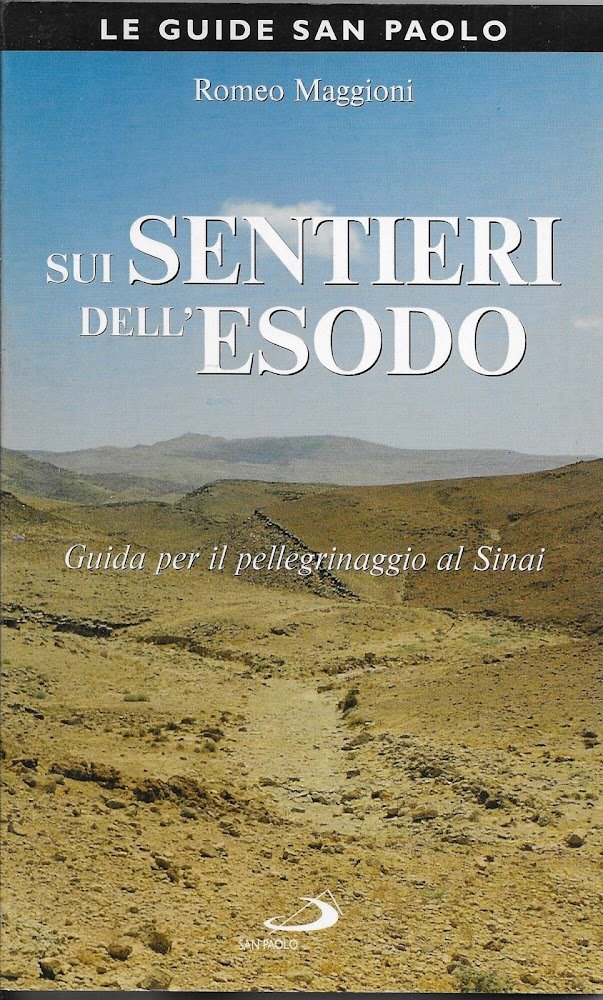 Sui sentieri dell'Esodo : guida per il pellegrinaggio al Sinai