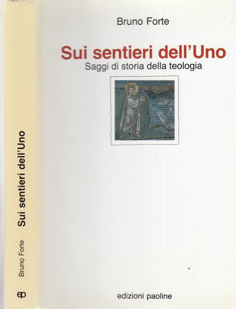 Sui sentieri dell'Uno. Saggi di storia della teologia