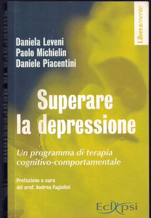 Superare la depressione. Un programma di terapia cognitivo-comportamentale