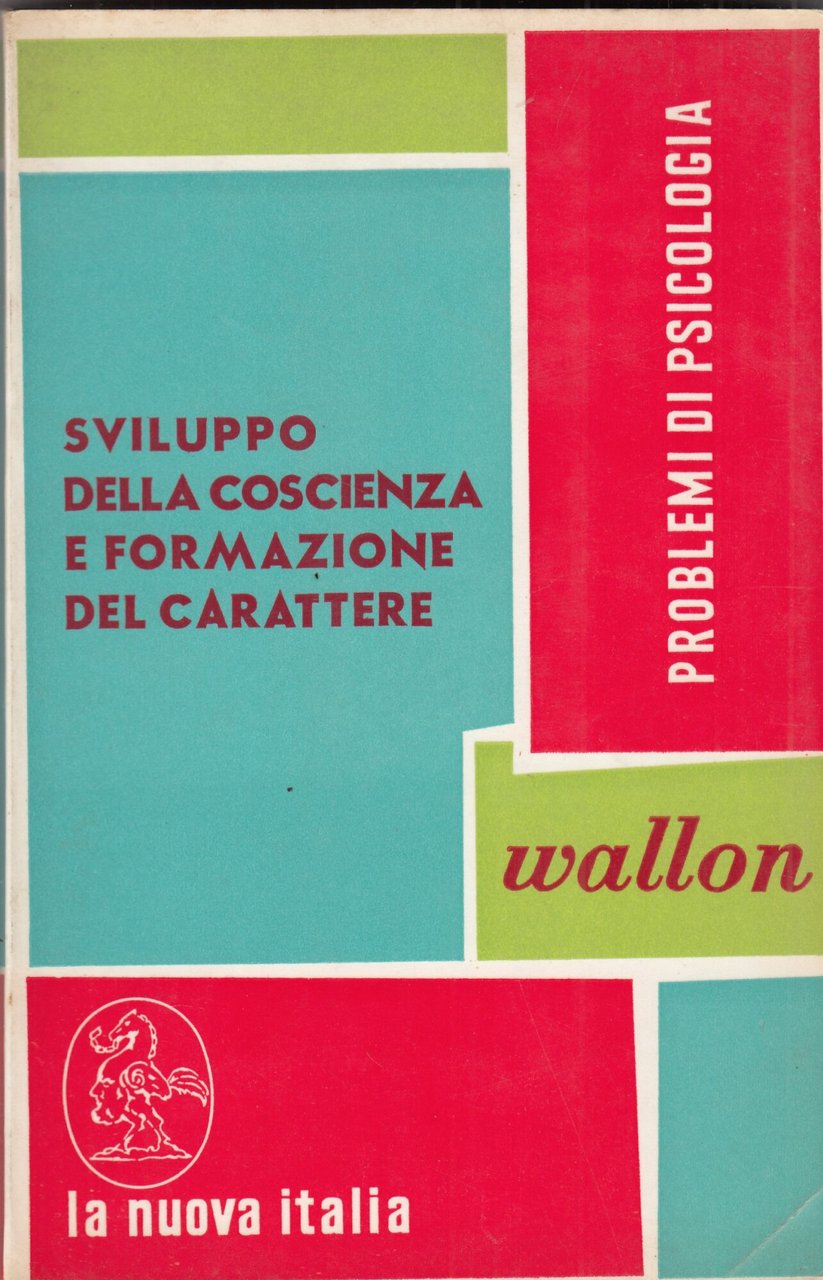 Sviluppo della coscienza e formazione del carattere.