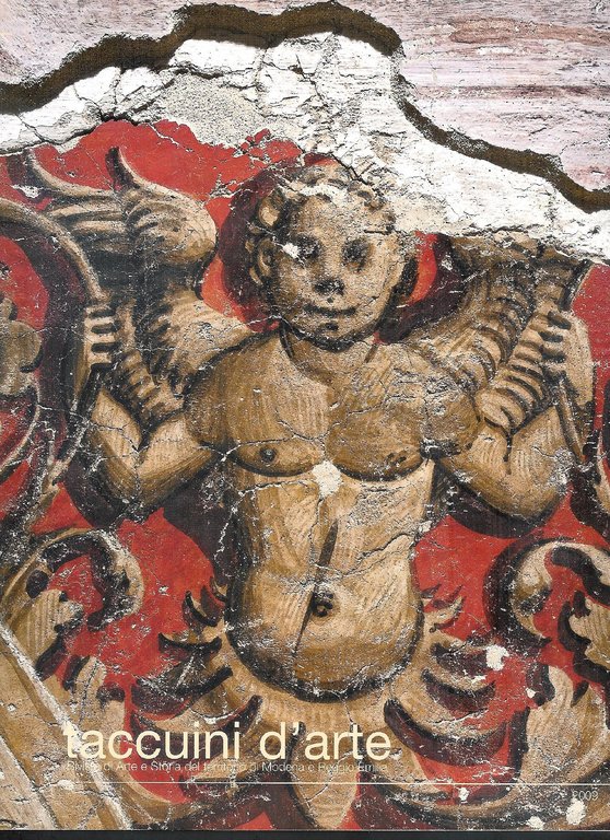 Taccuini d'arte ( rivista di Arte e Storia del territorio di Modena e Reggio Emilia )-2009/4