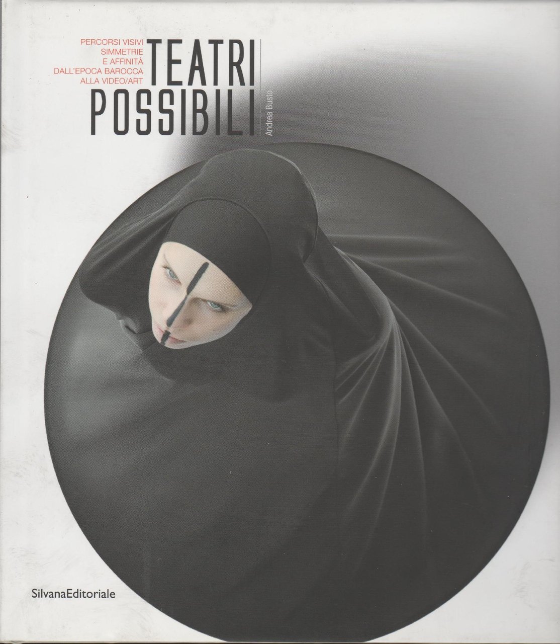 Teatri possibili. Percorsi visivi, simmetrie e affinità dall'epoca barocca alla …