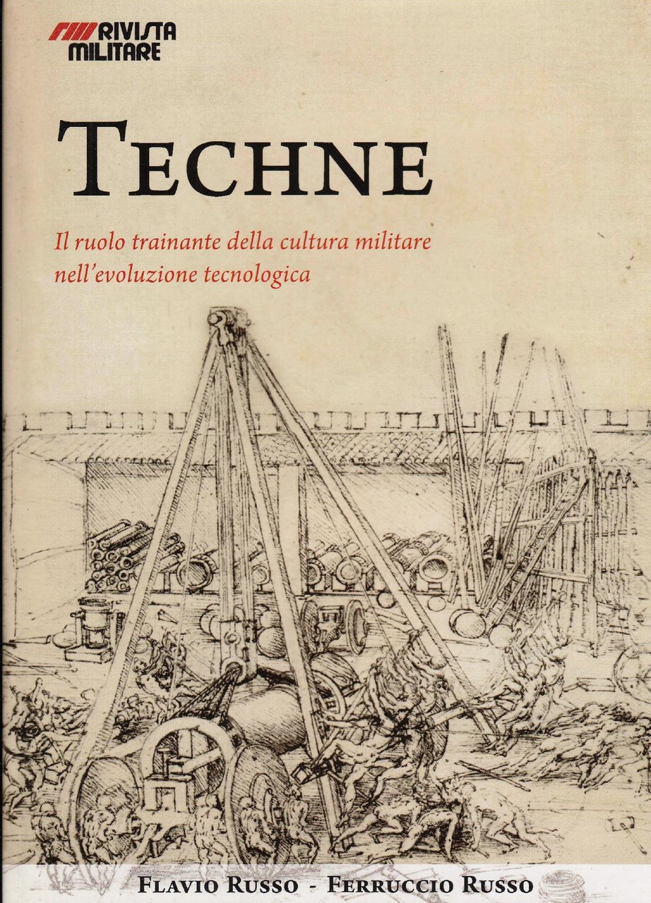 Tecniche- Il ruolo trainante della cultura militare nell'evoluzione tecnologica