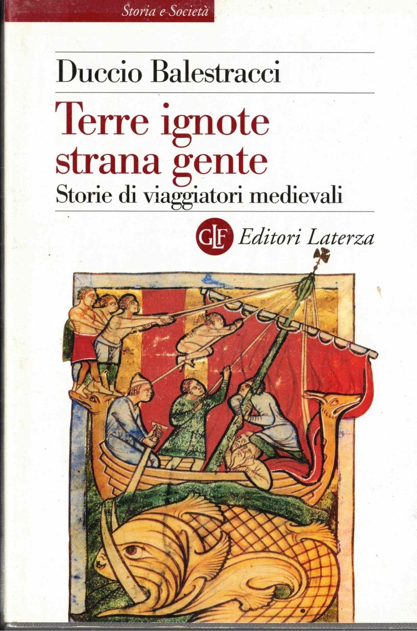 Terre ignote strana gente. Storie di viaggiatori medievali