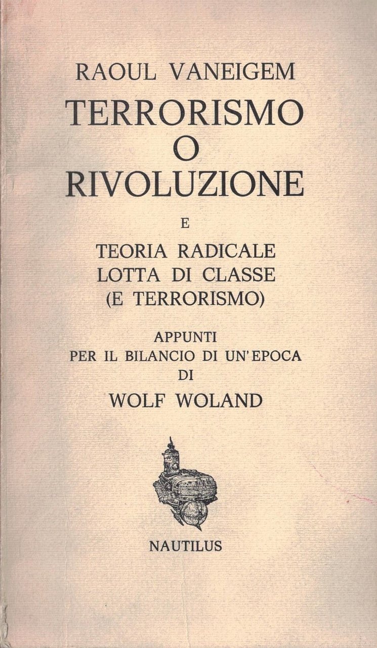 TERRORISMO O RIVOLUZIONE E TEORIA RADICALE LOTTA DI CLASSE