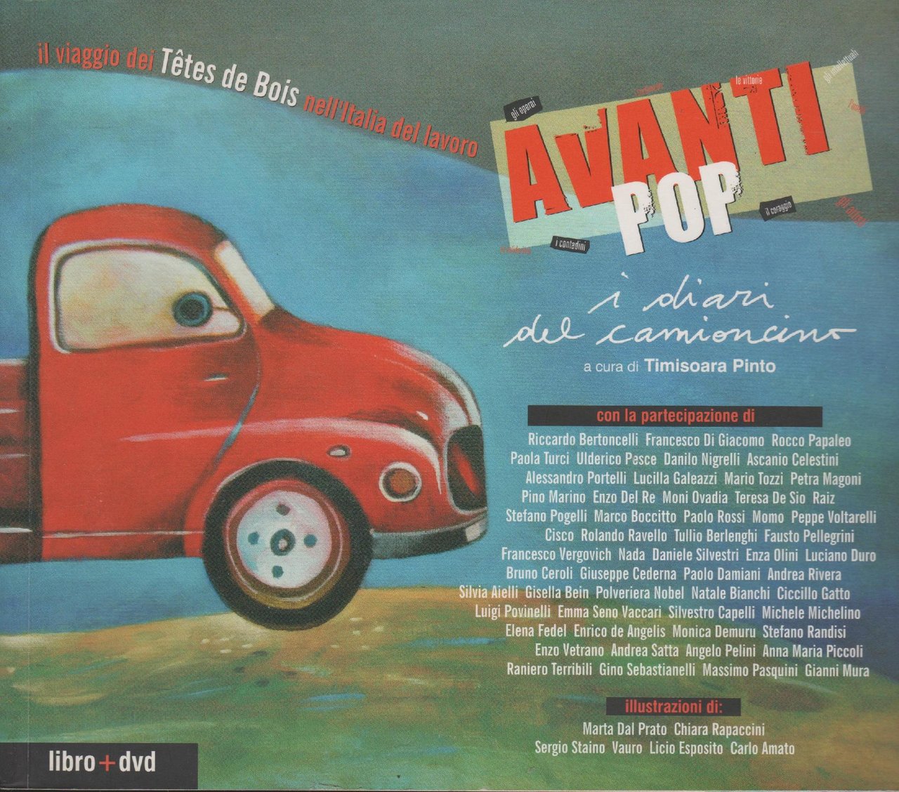 Tetes De Bois. Avanti Pop. I diari del camioncino. Libro …