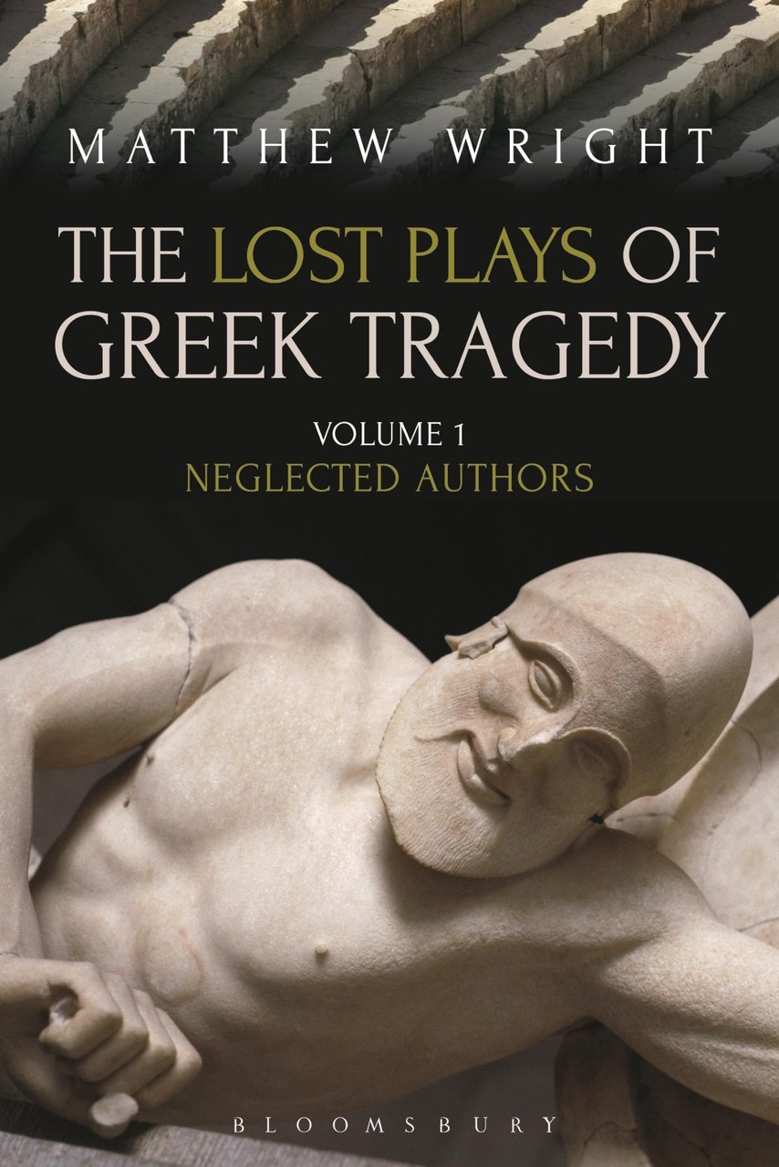The Lost Plays of Greek Tragedy (Volume 1): Neglected Authors | Immagine principale