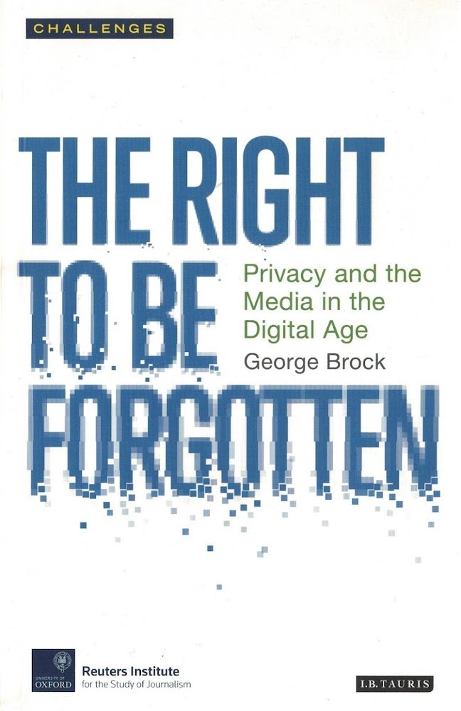 The Right to be Forgetten: Privacy and the Media in … | Immagine principale