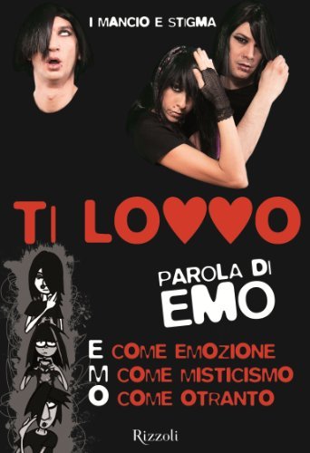 Ti lovvo. Parola di emo. E come emozione, M come …