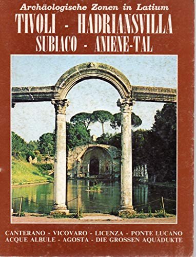 TIVOLI-HADRIANSVILLA- SUBIACO - ANIENE-TAL