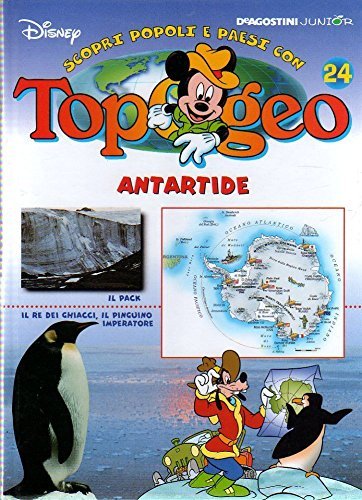 Topogeo 24 Antartide Disney-De Agostini